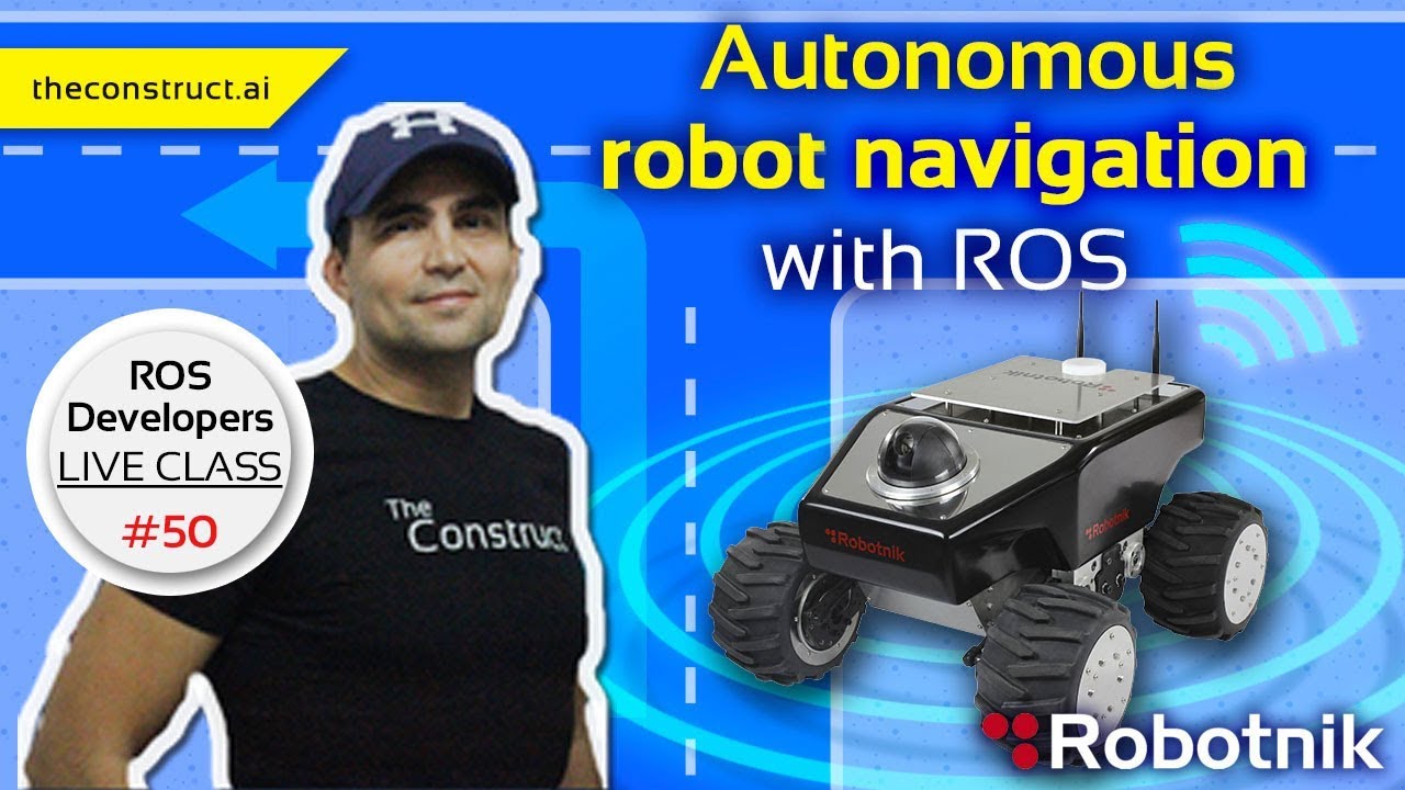 Open Class: Autonomous Robot Navigation with ROS