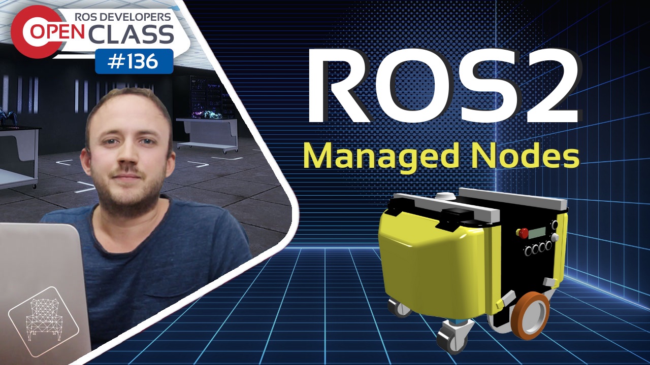 Open Class: ROS2 Managed Nodes