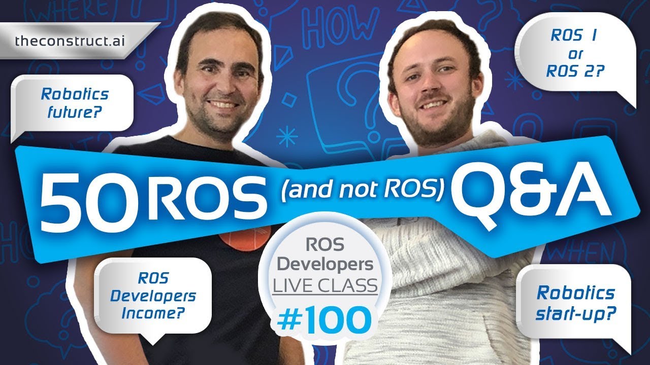 Open Class: 50 ROS (and not ROS) Q&A