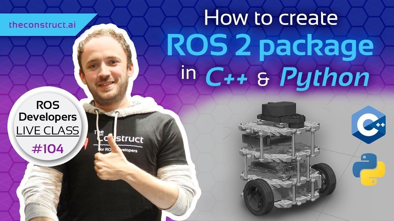 Open Class: How to create a ROS2 package in C++ and Python