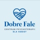"Dobre Fale" Centrum Psychoterapii dla Kobiet