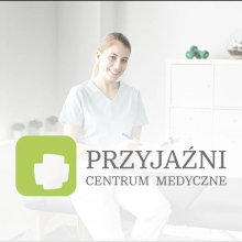 Centrum Medyczne "Przyjaźni" w Lublinie