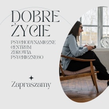 Dobre Życie. Psychodynamiczne Centrum Zdrowia Psychicznego