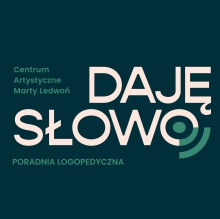 Poradnia Logopedyczna DAJĘ SŁOWO - Centrum Artystyczne Marty Ledwoń